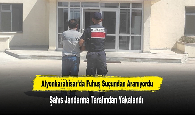 Afyonkarahisar’da Fuhuş Suçundan Aranıyordu