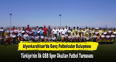 Afyonkarahisar’da Genç Futbolcular Buluşması