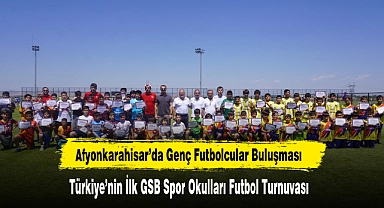 Afyonkarahisar’da Genç Futbolcular Buluşması