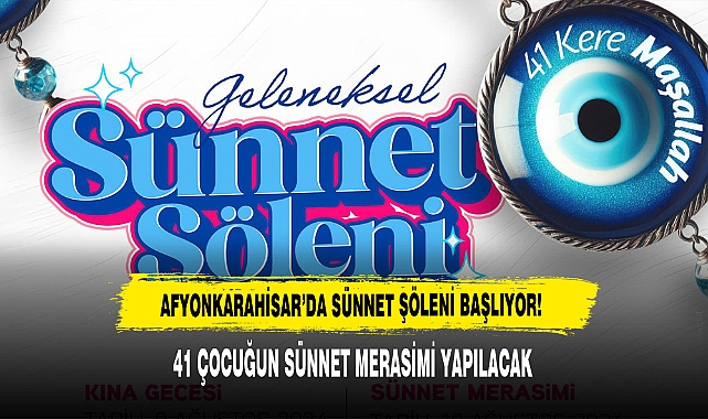 Afyonkarahisar’da Sünnet Şöleni Başlıyor!