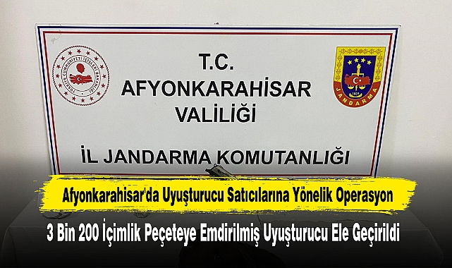 Afyonkarahisar'da Uyuşturucu Satıcılarına Yönelik Operasyon