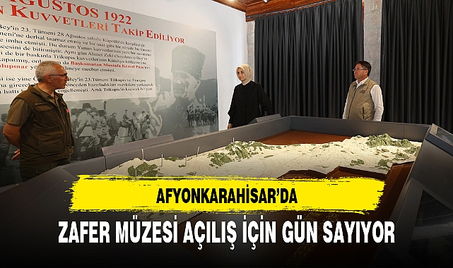 AFYONKARAHİSAR'DA ZAFER MÜZESİ AÇILIŞ İÇİN GÜN SAYIYOR