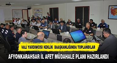 Afyonkarahisar il afet müdahale planı hazırlandı
