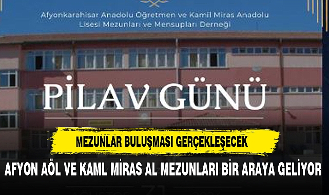 Afyonkarahisar'ın Köklü Kurumlarından Mezun Olanlar  Biraraya Geliyor