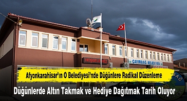 Afyonkarahisar’ın O Belediyesi’nden Düğünlere Radikal Düzenleme