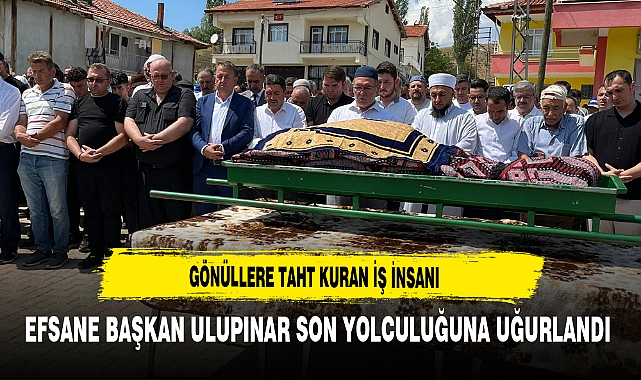 Afyonkarahisar'ın Sevilen İş İnsanı Adem Ulupınar Son Yolculuğuna Uğurlandı