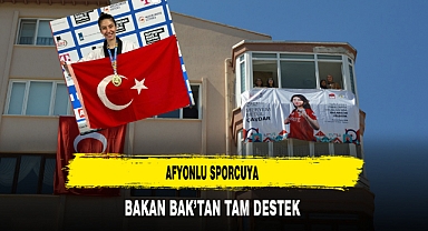 Afyonlu Sporcuya Bakan Bak’tan Tam Destek