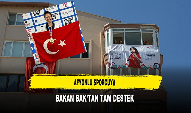 Afyonlu Sporcuya Bakan Bak’tan Tam Destek
