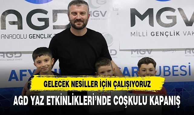 AGD YAZ ETKİNLİKLERİ'NDE COŞKULU KAPANIŞ
