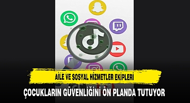 Aile ve Sosyal Hizmetler Ekipleri Çocukların Güvenliğini Ön Planda Tutuyor