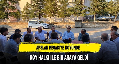AK Parti Afyonkarahisar Milletvekili Hasan Arslan Reşadiye Köyü’nü Ziyaret Etti