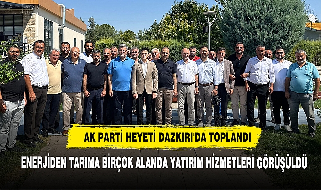 AK Parti Heyeti Dazkırı'da Toplandı