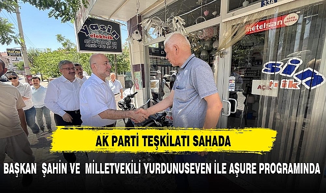 AK PARTİ TEŞKİLATI SAHADA