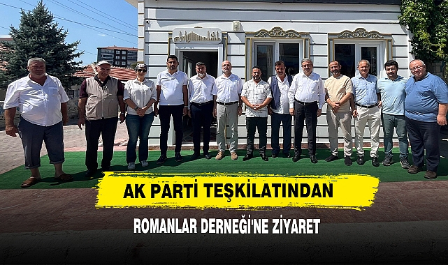 Ak Parti Teşkilatından Romanlar Derneği'ne Ziyaret