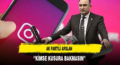 AK Partili Arslan ''Kimse Kusura Bakmasın''