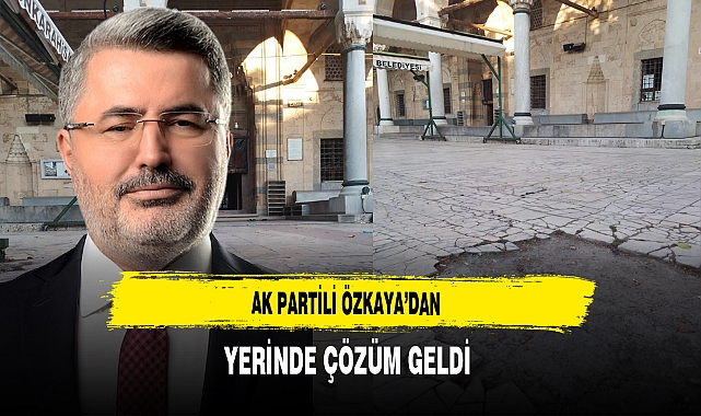 AK Partili Özkaya’dan Yerinde Çözüm Geldi