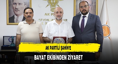 AK Partili Şahin’e Bayat Ekibinden Ziyaret