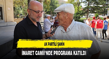 AK Partili Şahin İmaret Camii'ndeki Programa Katıldı