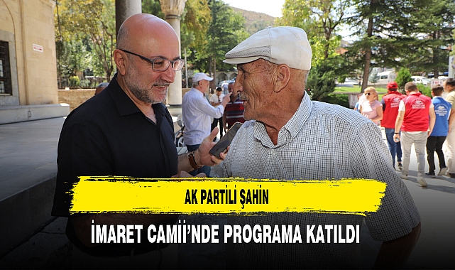 AK Partili Şahin İmaret Camii'ndeki Programa Katıldı