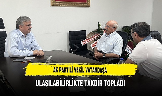 AK Partili Vekil Vatandaşa Ulaşılabilirlikte Takdir Topladı
