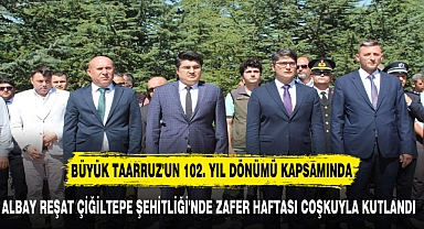 ALBAY REŞAT ÇİĞİLTEPE ŞEHİTLİĞİ'NDE ZAFER HAFTASI COŞKUYLA KUTLANDI
