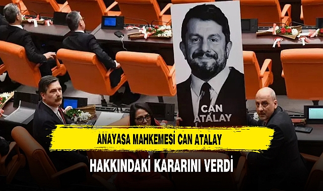 Anayasa Mahkemesi Can Atalay Hakkındaki Kararını Verdi