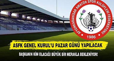 ASFK Genel Kurul’u Pazar Günü Yapılacak