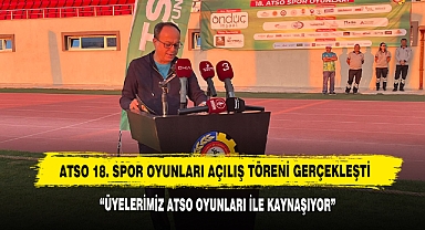 ATSO 18. Spor Oyunları Açılış Töreni Gerçekleşti
