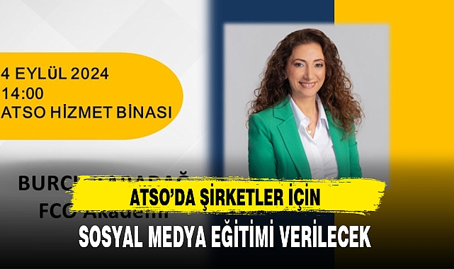 ATSO'DA ŞİRKETLER İÇİN SOSYAL MEDYA EĞİTİMİ VERİLECEK