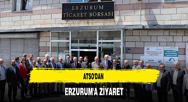 ATSO'dan Erzurum'a Ziyaret