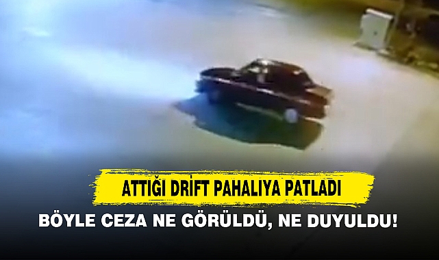 Attığı Drift Pahalıya Patladı