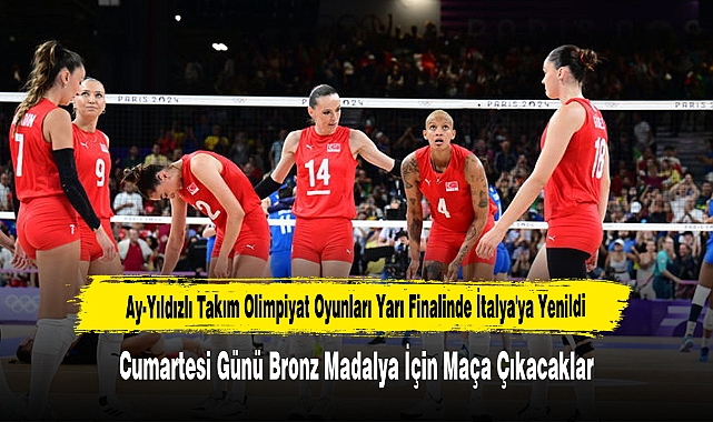 Ay-Yıldızlı Takım Olimpiyat Oyunları Yarı Finalinde İtalya'ya Yenildi