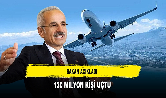 Bakan Açıkladı 130 Milyon Kişi Uçtu