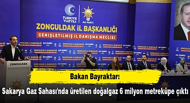 Bakan Bayraktar: Sakarya Gaz Sahası'nda üretilen doğalgaz 6 milyon metreküpe çıktı