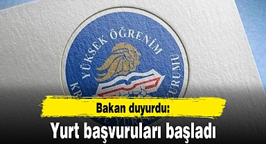 Bakan duyurdu: Yurt başvuruları başladı