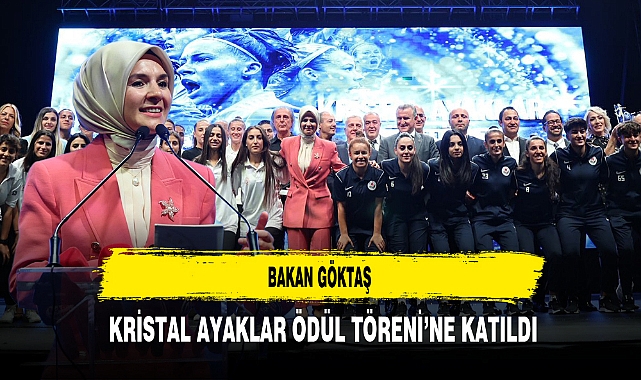 Bakan Göktaş  Kristal Ayaklar Ödül Töreni’ne Katıldı