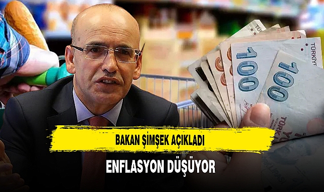 Bakan Şimşek Açıkladı Enflasyon Düşüyor