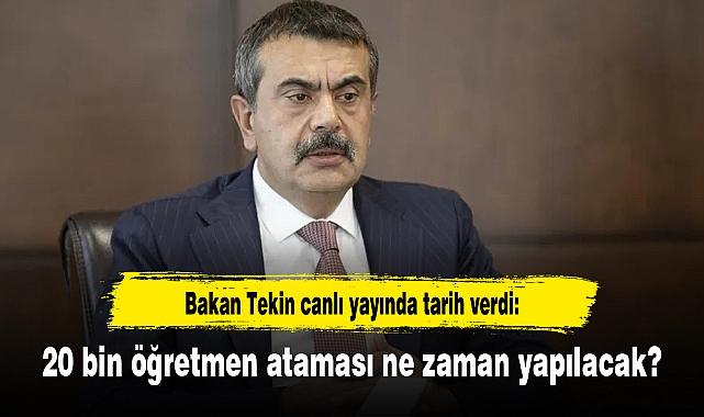 Bakan Tekin canlı yayında tarih verdi: 20 bin öğretmen ataması ne zaman yapılacak?