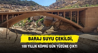 Baraj Suyu Çekildi, 100 Yıllık Köprü Gün Yüzüne Çıktı