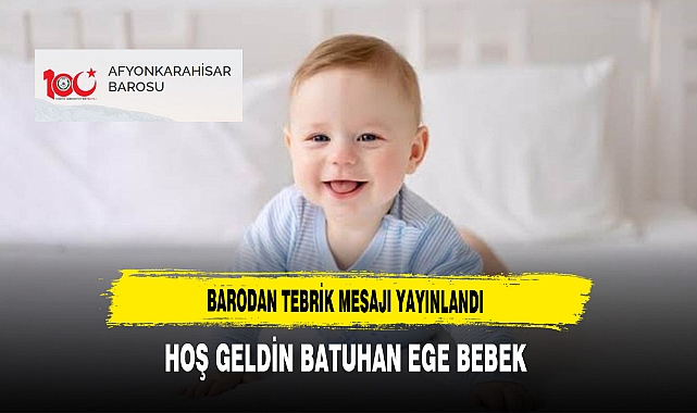 Barodan Tebrik Mesajı Yayınlandı Hoş geldin Batuhan Ege Bebek