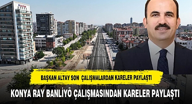 BAŞKAN ALTAY KONYARAY'DAN İLK KARELERİ PAYLAŞTI