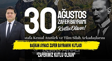 BAŞKAN AYNACI ZAFER BAYRAMINI KUTLADI