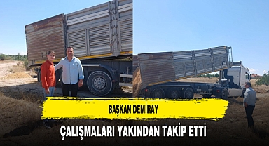 Başkan Demiray Çalışmaları Yakından Takip Etti