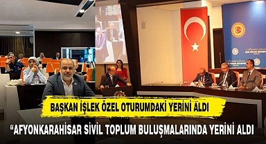 Başkan İşlek, Afyonkarahisar Sivil Toplum Buluşmalarına Katıldı