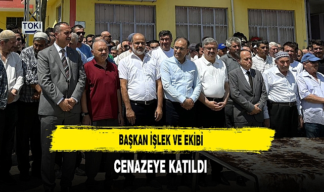 Başkan İşlek ve Ekibi Cenazeye Katıldı