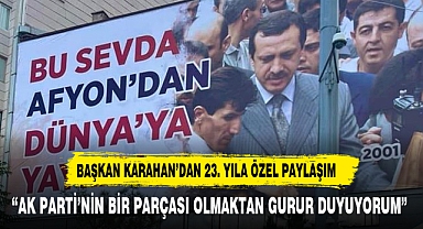 BAŞKAN KARAHAN'DAN 23. YILA ÖZEL PAYLAŞIM