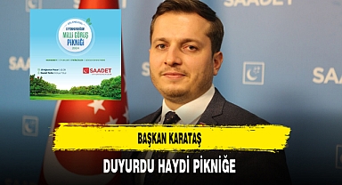 Başkan Karataş Duyurdu Haydi Pikniğe