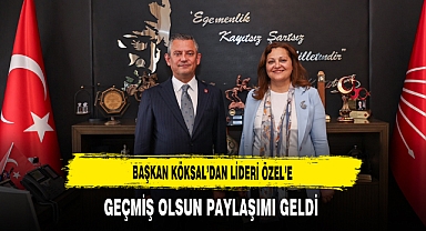 Başkan Köksal’dan Lideri Özel’e Geçmiş Olsun Paylaşımı Geldi