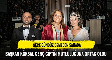BAŞKAN KÖKSAL GENÇ ÇİFTİN MUTLULUĞUNA ORTAK OLDU