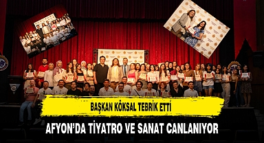 Başkan Köksal Tebrik Etti Afyon’da Tiyatro ve Sanat Canlanıyor